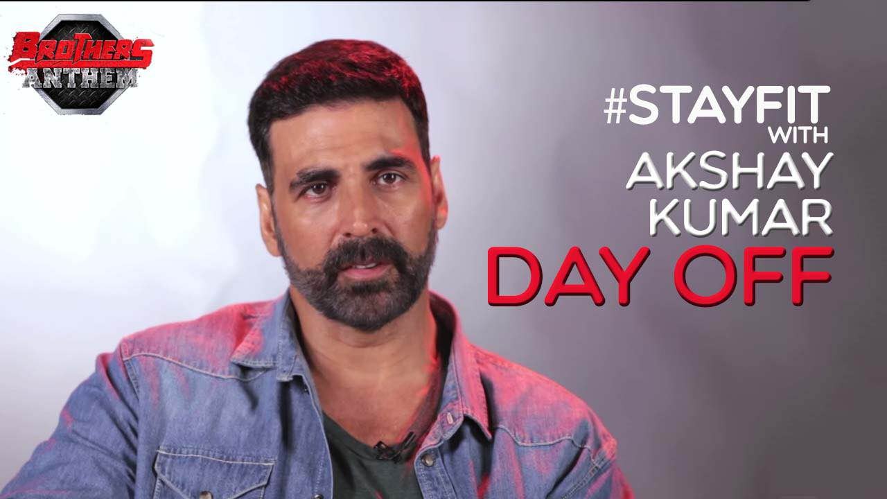 Stay Fit With Akshay Kumar - Day Off
