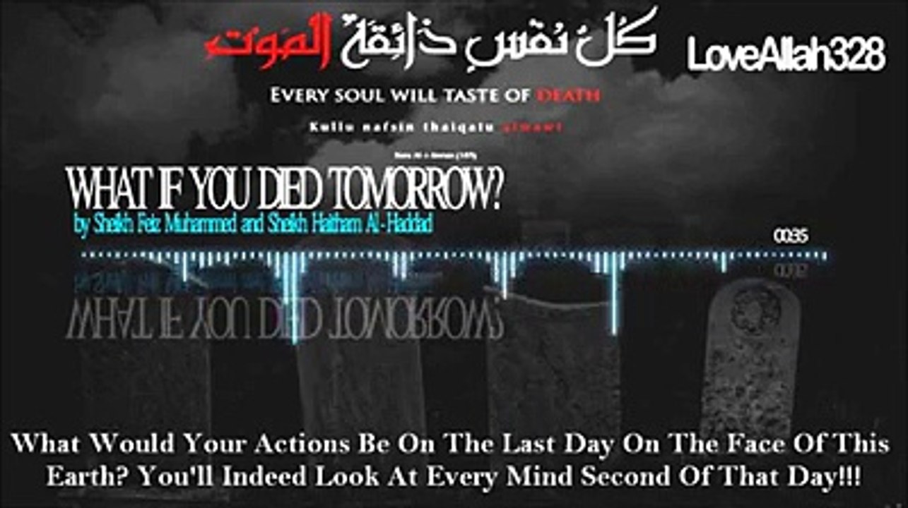 What if you died tomorrow..MUST WATCH AND SHARE THIS VIDEO.JAZAKALLAH.