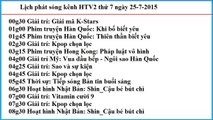 Lịch phát sóng kênh HTV2 thứ 7 ngày 25-7-2015