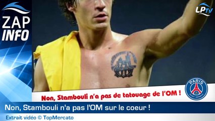 Zap : non, Stambouli n'a pas l'OM sur le coeur...