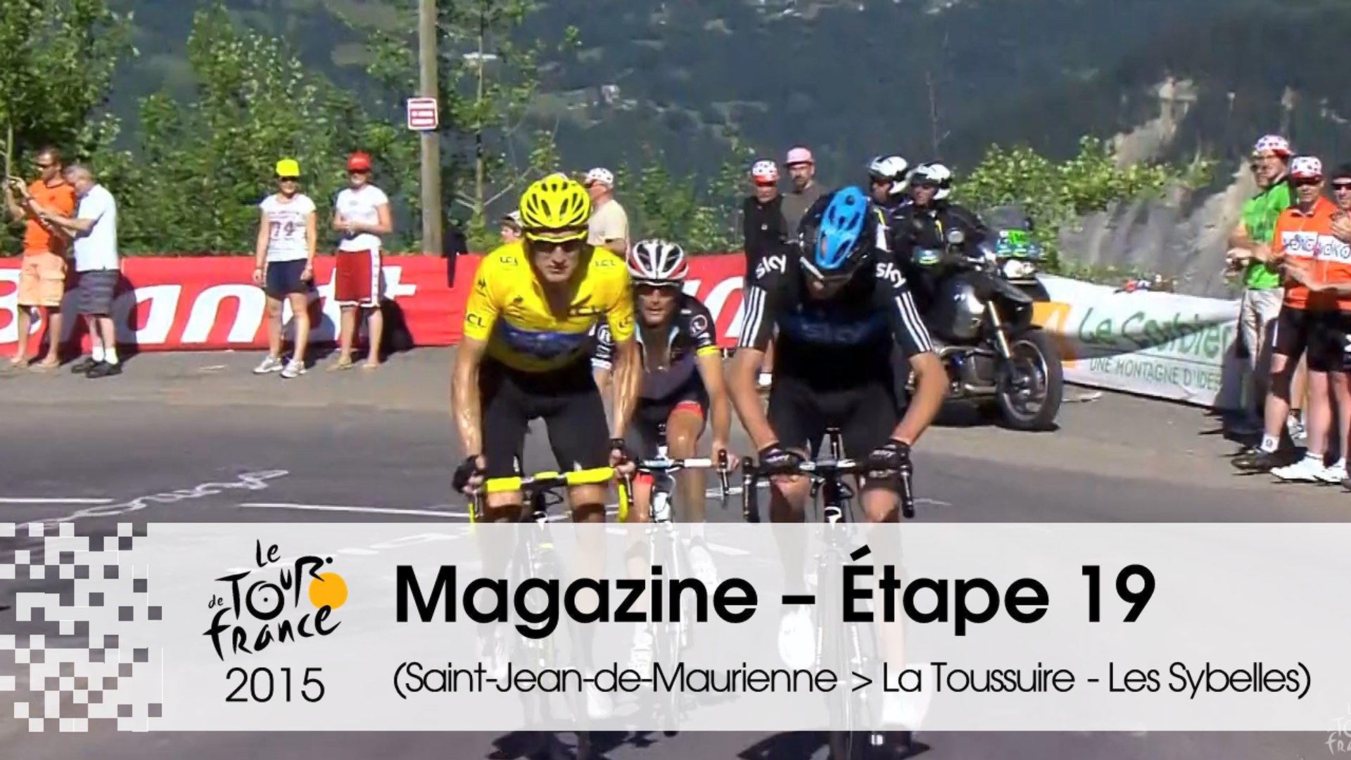 Magazine - 2012, La Toussuire - Étape 19 (Saint-Jean-de-Maurienne > La  Toussuire - Les Sybelles) - Tour de France 2015 - Vidéo Dailymotion