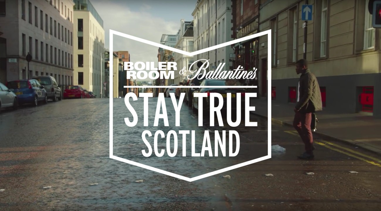Boiler Room and Ballantine's presents: Stay True Scotland [Part 2 : Now]