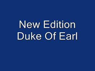New Edition Duke of earl