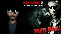 Jugando / Max Payne 2 APC Parte FINAL! / El señor Max Payne es nuestro unico heroe!