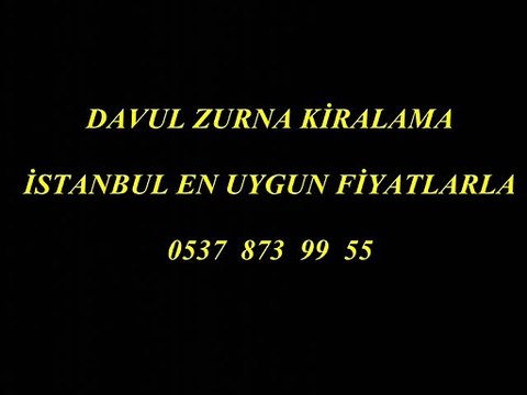 sultangazi şişli taksim DAVUL ZURNA KİRALAMA KİRALIK DAVUL ZURNA istanbulda