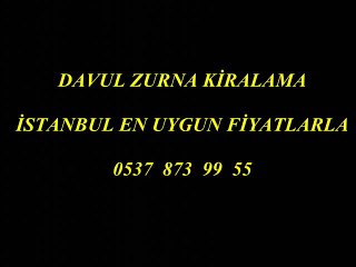 istinye ortaköy karaköy kabataş DAVUL ZURNA KİRALAMA KİRALIK DAVUL ZURNA cılar