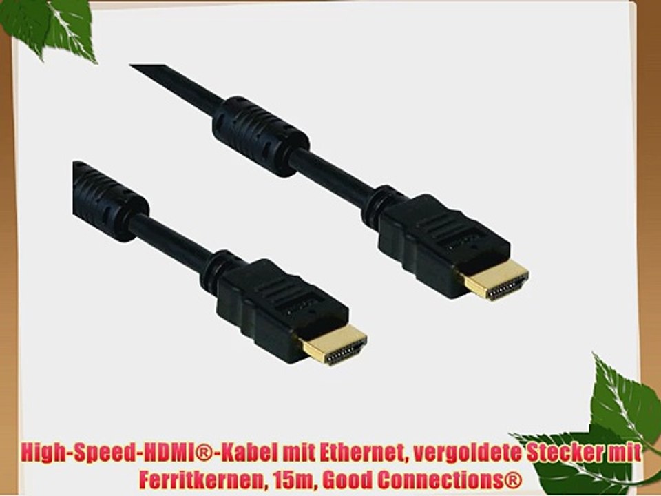 High-Speed-HDMI?-Kabel mit Ethernet vergoldete Stecker mit Ferritkernen 15m Good Connections?