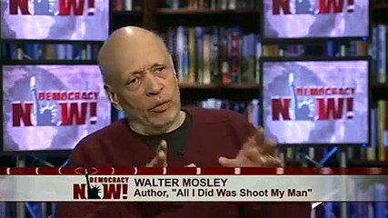 Walter Mosley on Writing Mystery Novels, Political Revelation, Racism & Pushing Obama 1 of 3