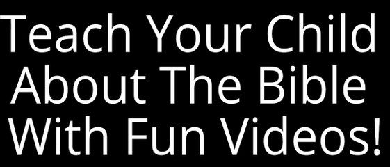 Children Bible Stories Videos