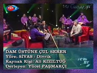 DEM BU DEM KORO *Dam Üstüne Çul Serer*