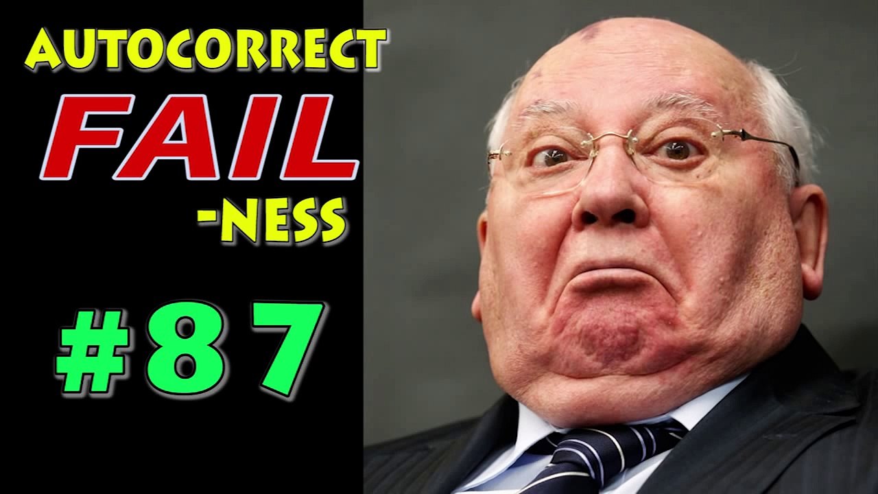Go Gorbachev! - AUTOCORRECT FAIL-ness