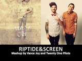 Riptide by Vance Joy and Screen by Twenty One Pilots Mashup