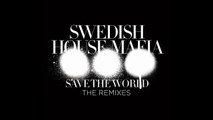Swedish House Mafia - Save The World (AN21 & Max Vangeli Remix)