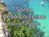 Coste del Sud.it - SALENTO SANTA CESAREA TERME VACANZE IN VIDEO