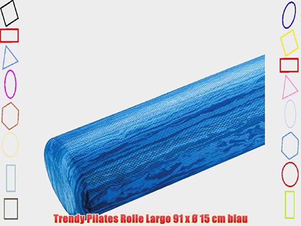Trendy Pilates Rolle Largo 91 x ? 15 cm blau