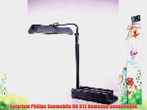 Solarium Philips Sunmobile HB 812 Homesun Sonnenbank - video Dailymotion