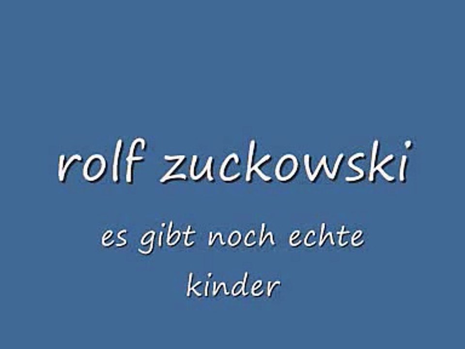 rolf zuckowski   es gibt noch echte kinder