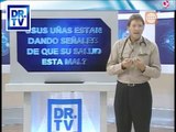 DR.TV Perú 04/04/2012 - 2 Las Uñas son el Espejo de Nuestra Salud