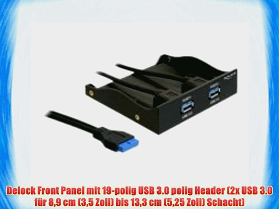Delock Front Panel mit 19-polig USB 3.0 polig Header (2x USB 3.0 f?r 89 cm (35 Zoll) bis 133
