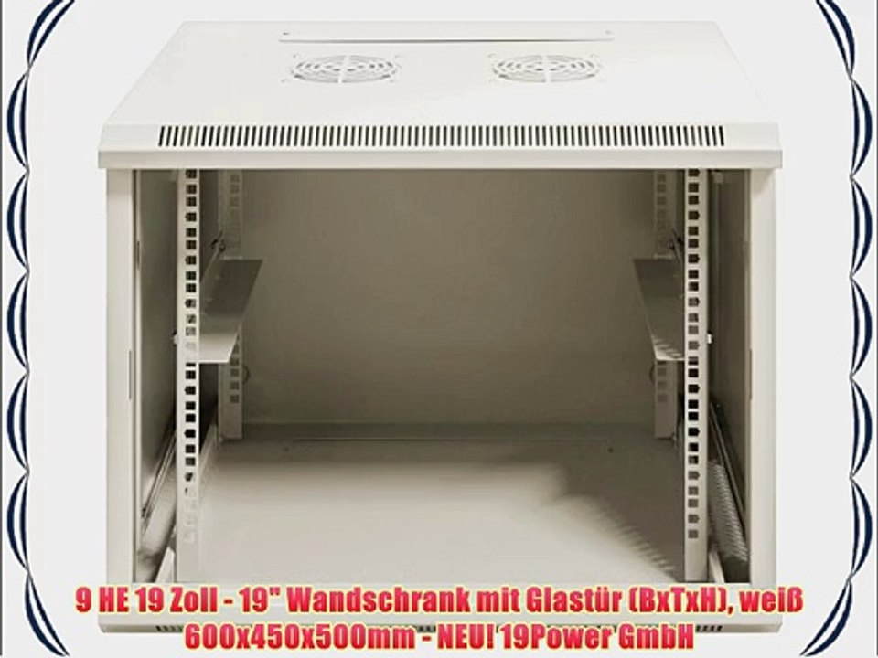 9 HE 19 Zoll - 19 Wandschrank mit Glast?r (BxTxH) wei? 600x450x500mm - NEU! 19Power GmbH
