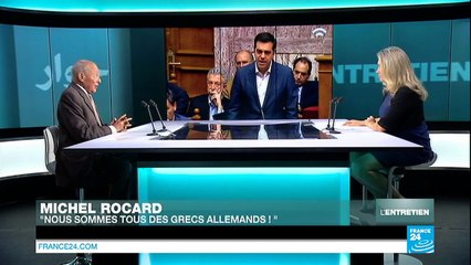 Michel Rocard : "Nous sommes tous des Grecs allemands !"