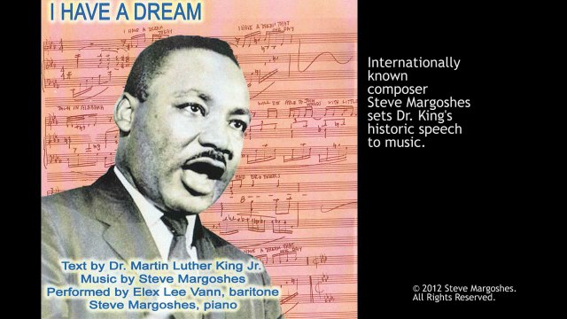 Martin Luther King's I Have A Dream Speech - Set To Music By Steve Margoshes
