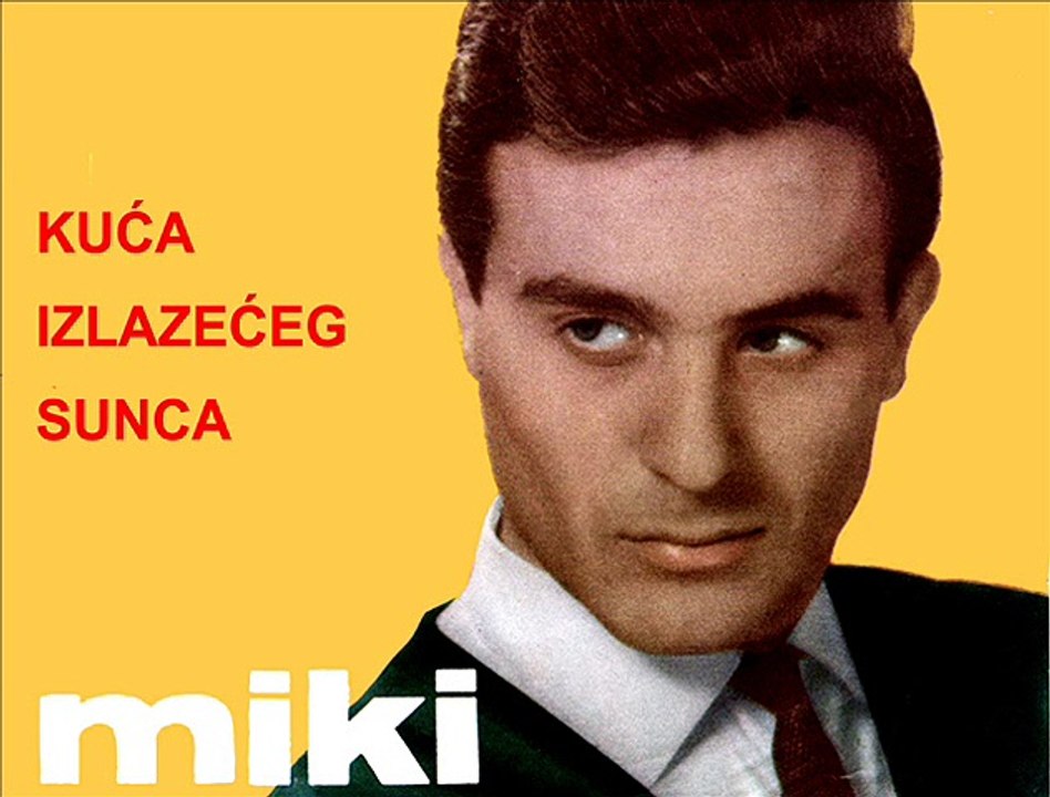 MIKI JEVREMOVIĆ - Kuća izlazećeg sunca (1964)