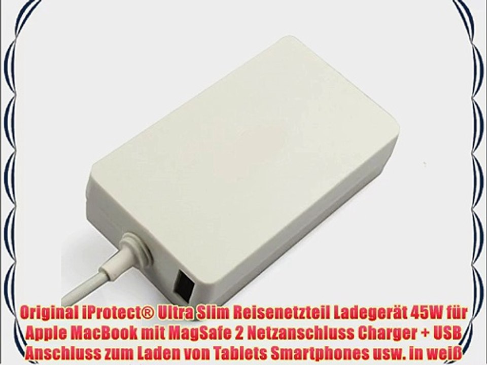 Original iProtect? Ultra Slim Reisenetzteil Ladeger?t 45W f?r Apple MacBook mit MagSafe 2 Netzanschluss