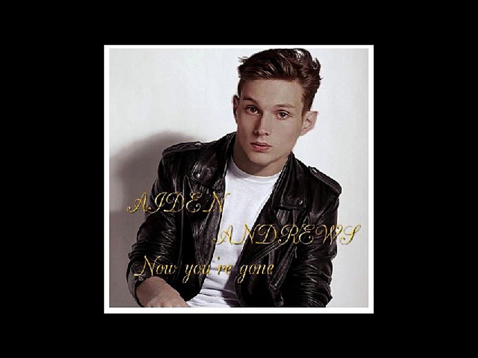 Aiden Andrews   NEW ALBUM - Now you're gone
