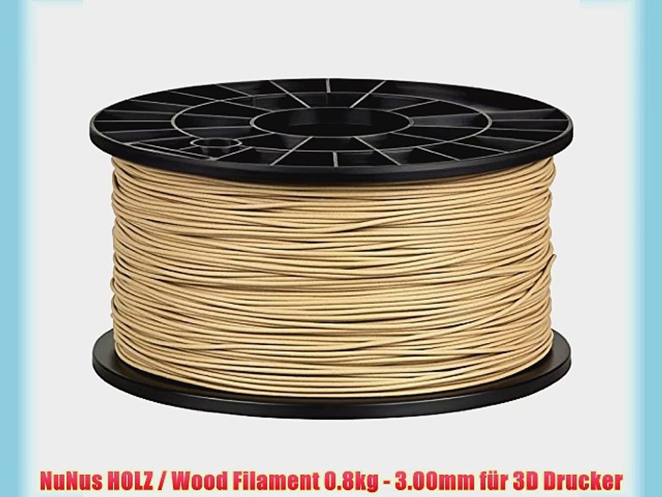 NuNus HOLZ / Wood Filament 0.8kg - 3.00mm f?r 3D Drucker