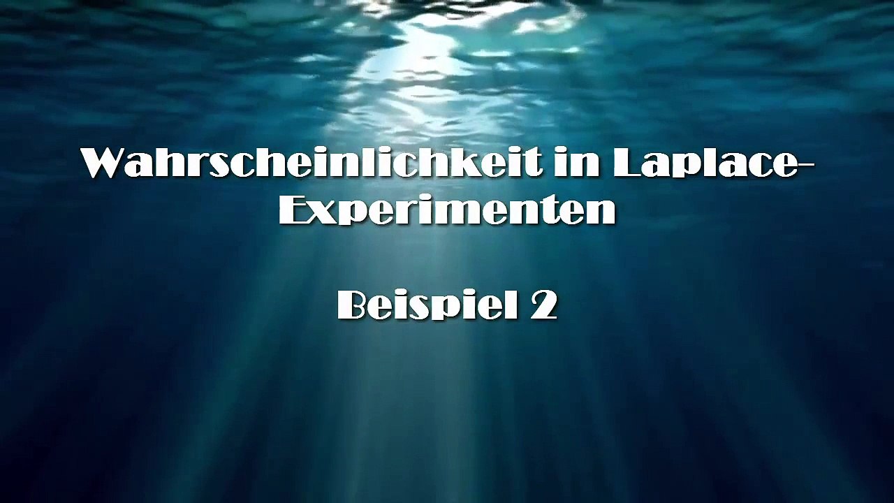 Wahrscheinlichkeiten in Laplace-Experimenten. Beispiel 2