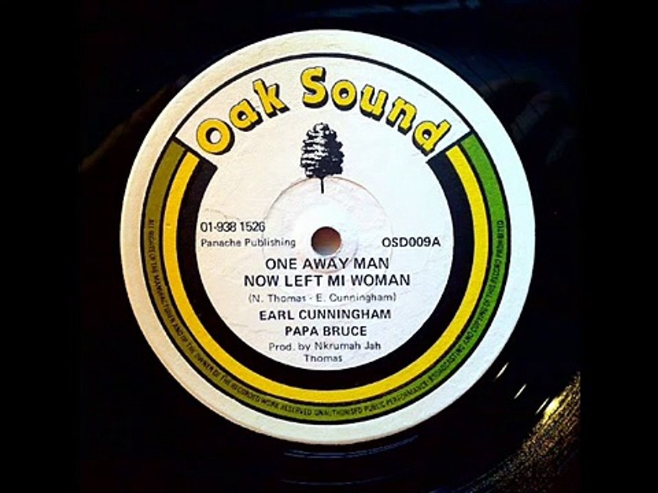 Earl Cunningham And Papa Bruce - One Away Man/No Left Mi Woman (Oak Sound) 12 Inch 1982 - DJ VROOTS