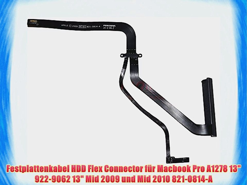 Festplattenkabel HDD Flex Connector f?r Macbook Pro A1278 13 922-9062 13 Mid 2009 und Mid 2010