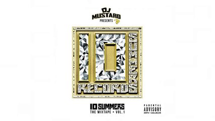DJ Mustard - Ice Cream ft. Dom Kennedy & Ty Dolla $ign (10 Summers)