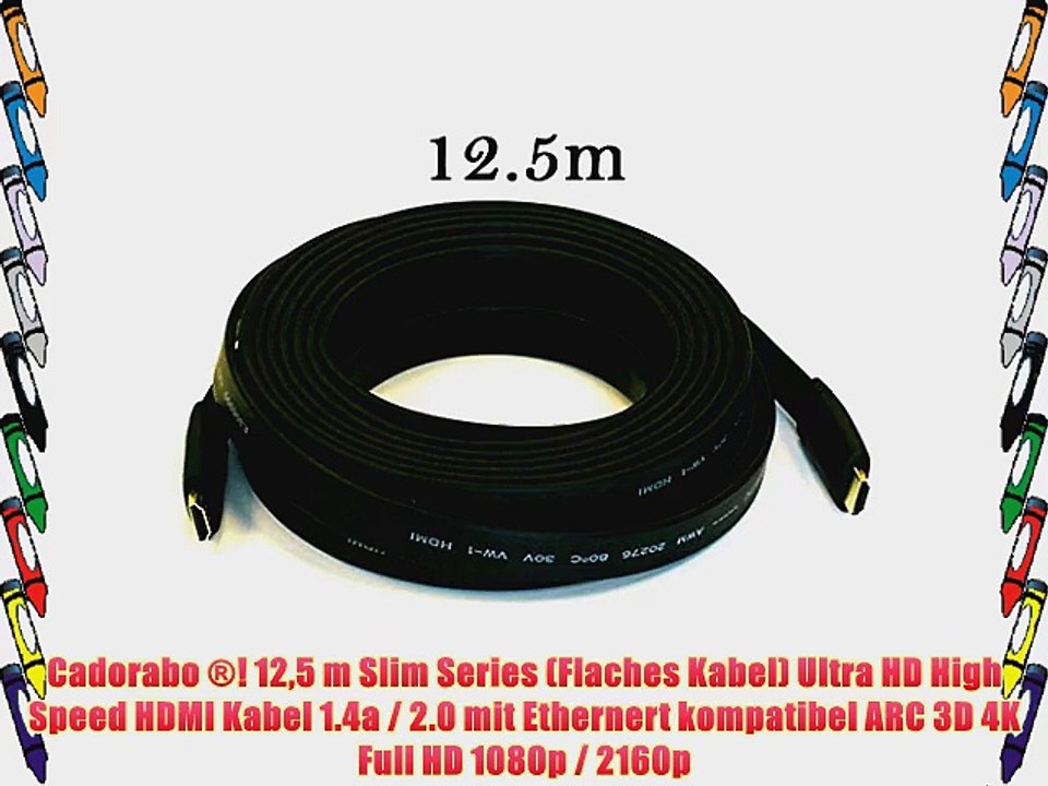 Cadorabo ?! 125 m Slim Series (Flaches Kabel) Ultra HD High Speed HDMI Kabel 1.4a / 2.0 mit