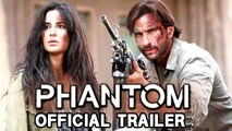Phantom | OFFICIAL Trailer | Saif Ali Khan, Katrina Kaif | Review