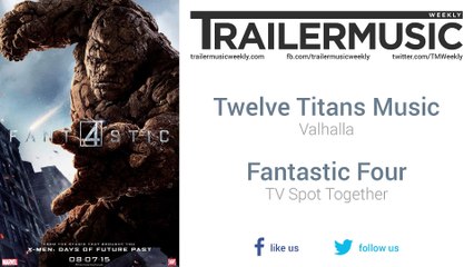 Fantastic Four - TV Spot Together Music (Twelve Titans Music - Valhalla)