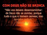com deus não se brinca mesmo