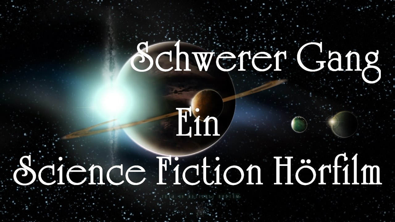 Schwerer Gang / Science Fiction Hörfilm