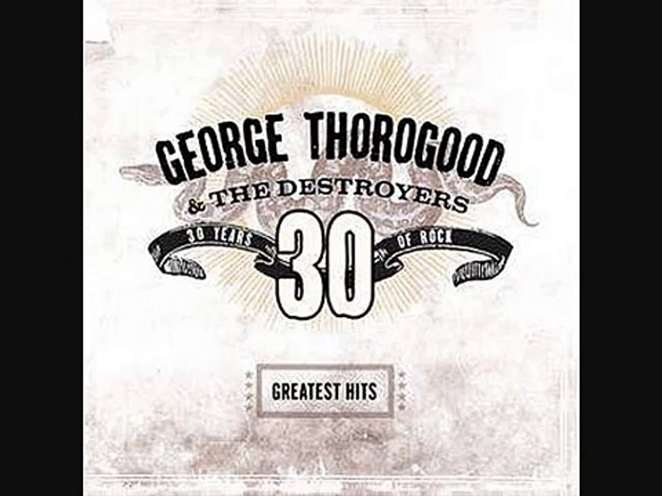 Move it on Over - George Thorogood