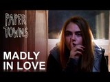 Paper Towns | Madly In Love [HD]