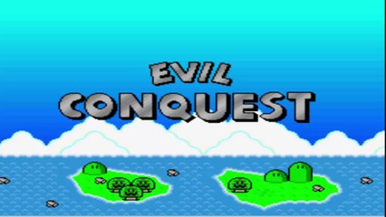 [hack] Evil Conquest Part.01