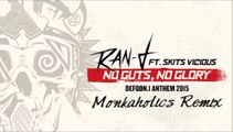 Ran-D Ft. Skits Vicious - No Guts No Glory (Monkaholics Remix)