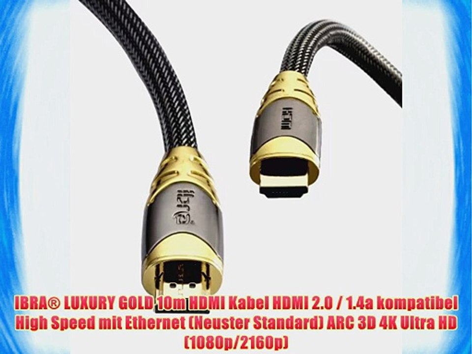 IBRA? LUXURY GOLD 10m HDMI Kabel HDMI 2.0 / 1.4a kompatibel High Speed mit Ethernet (Neuster