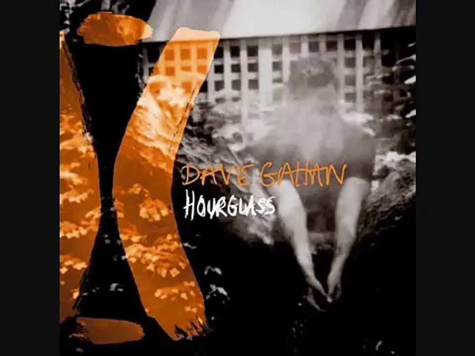 Dave Gahan - Hourglass (Full Album) - video Dailymotion