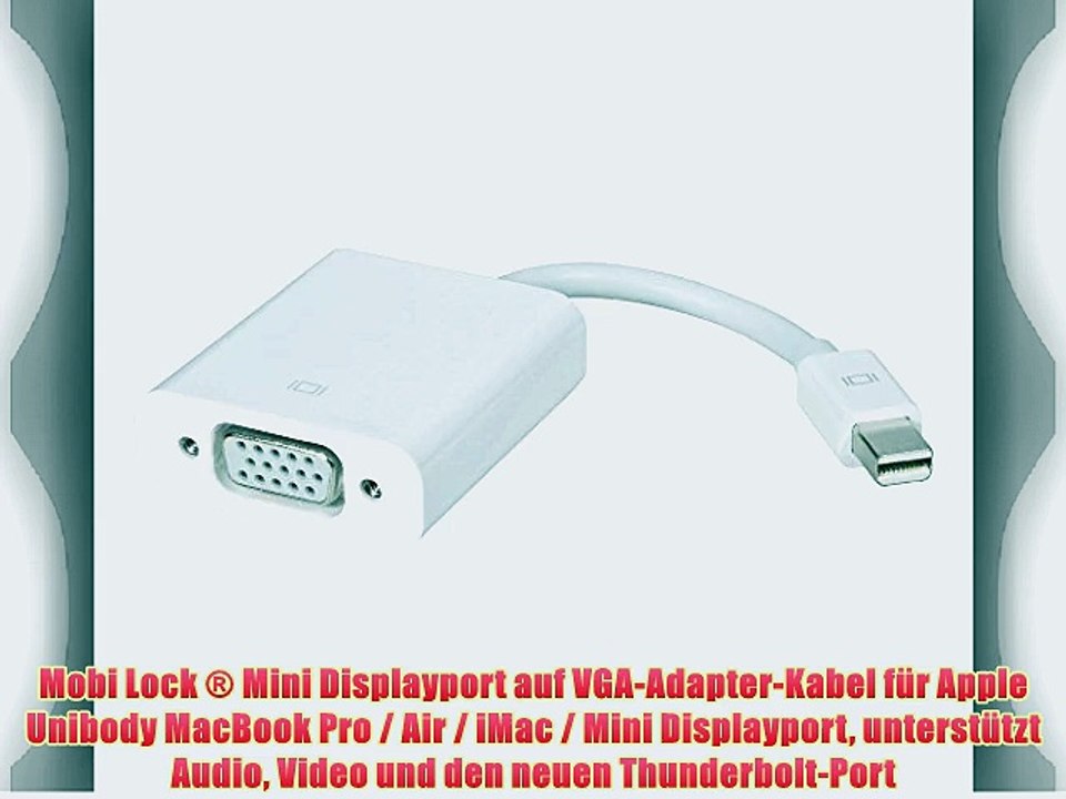 Mobi Lock ? Mini Displayport auf VGA-Adapter-Kabel f?r Apple Unibody MacBook Pro / Air / iMac