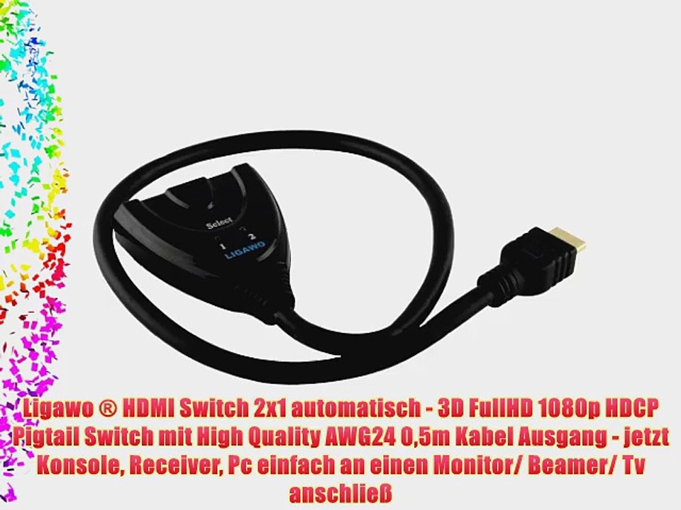 Ligawo ? HDMI Switch 2x1 automatisch - 3D FullHD 1080p HDCP Pigtail Switch mit High Quality