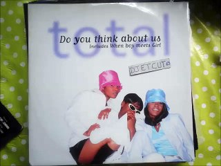 TOTAL -DO YOU THINK ABOUT US(RIP ETCUT)ARISTA BMG REC 96