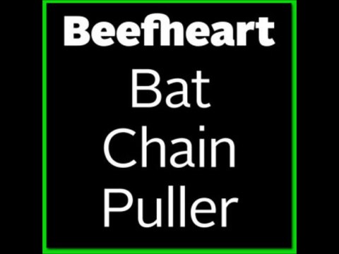 Captain Beefheart - Bat Chain Puller (Full Album)