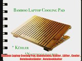 Bambus Laptop Cooling Pad Bambusholz K?hler  L?fter  Cooler  Notebookst?nder  Notebookhalter